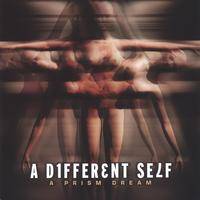 A Different Self : A Prism Dream